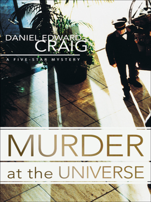 Title details for Murder at the Universe by Daniel Edward Craig - Available